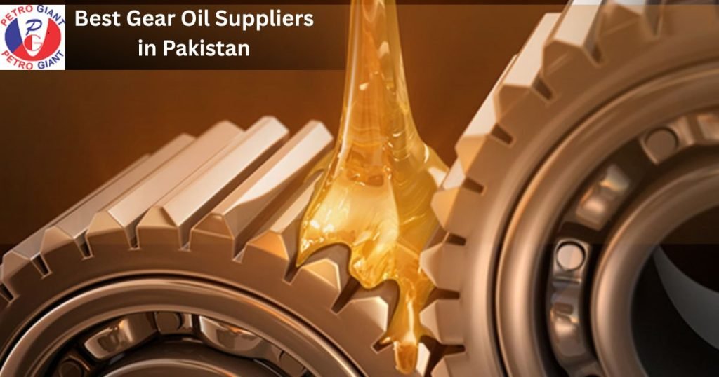 Gear Oil Suppliers in Pakistan